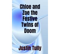 Chloe and Zoe the Festive Twins of Doom