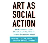 Chloë Bass Art as Social Action (Tascabile)