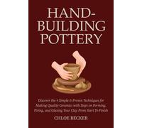 Chloe Becker Hand-Building Pottery (Tascabile)