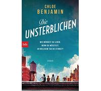 Chloe Benjamin Die Unsterblichen: Wie würdest du leben, wenn du wüs (Tascabile)