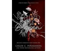 Chloe C Peñaranda Behind The Broken (Behind Darkness Duet Book 1) (Tascabile)