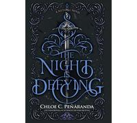 Chloe C Penaranda The Night Is Defying (Copertina rigida) Nytefall Trilogy