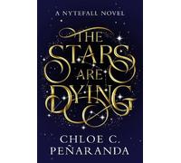 Chloe C. Peñaranda The Stars are Dying (Copertina rigida)