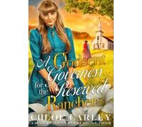 Chloe Carley A Godsent Governess for the Reserved Rancher (Tascabile)