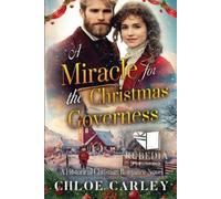 Chloe Carley A Miracle for the Christmas Governess (Tascabile)