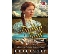 Chloe Carley Finding Faith in the Storm (Tascabile)