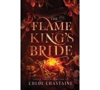 Chloe Chastaine Lilith Vincent The Flame King's Bride (Tascabile)