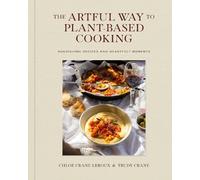 Chloé Crane-Leroux Trudy C The Artful Way to Plant-Based Coo (Copertina rigida)