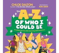 Chloe Dalton The A - Z of Who I Could Be (Copertina rigida)