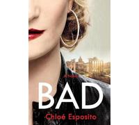 Chloé Esposito Bad (Copertina rigida) Mad, Bad, and Dangerous to Know Trilogy