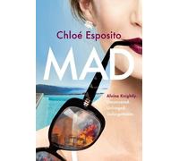 Chloé Esposito Mad (Copertina rigida) Mad, Bad, and Dangerous to Know Trilogy