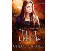 Chloe Garner Tell It Like It Is (Tascabile) Tell, the Detective