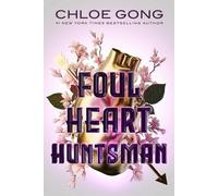 Chloe Gong Foul Heart Huntsman (Copertina rigida) Foul Lady Fortune