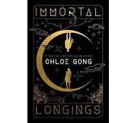 Chloe Gong Immortal Longings (Copertina rigida) Flesh & False Gods