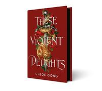 Chloe Gong These Violent Delights (Copertina rigida) These Violent Delights