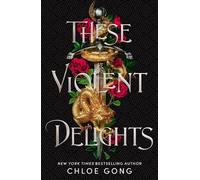 Chloe Gong These Violent Delights (Tascabile) These Violent Delights