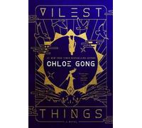 Chloe Gong Vilest Things (Copertina rigida) Flesh & False Gods