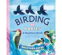 Chloe Goodhart Birding for Babies: Backyard Birds (Libro di cartone)