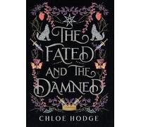 Chloe Hodge The Fated and the Damned (Copertina rigida) Cursed Blood