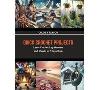 Chloe K Taylor Quick Crochet Projects (Tascabile)