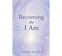 Chloe Kelley Becoming the I Am (Tascabile) Know Thy Self