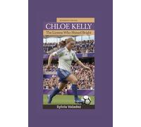 CHLOE KELLY: The Lioness Who Shined Bright- Biography for kids