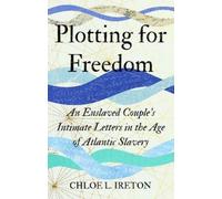 Chloe L. Ireton Plotting for Freedom (Copertina rigida) (PRESALE 26/11/2026)