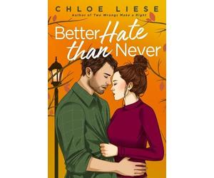 Chloe Liese Better Hate than Never (Tascabile) Wilmot Sisters