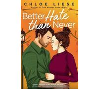 Chloe Liese Better Hate than Never (Tascabile) Wilmot Sisters Series