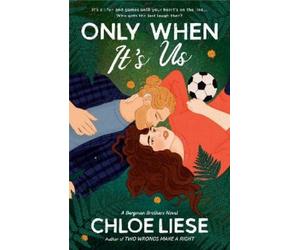 Chloe Liese Only When It's Us (Tascabile) Bergman Brothers