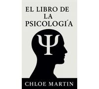 Chloe Martin El Libro de la Psicología (Tascabile) Emotional Help