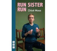 Chloë Moss Run Sister Run (Tascabile) NHB Modern Plays