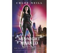 Chloe Neill Midnight Marked (Tascabile) Chicagoland Vampires Series