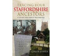 Chloe O'Shea Tracing your Staffordshire Ancestors (Tascabile)