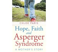 Chloe Paris Hope, Faith and Asperger Syndrome: A Mother's Story (Tascabile)