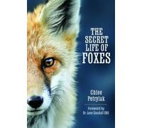Chloe Petrylak The Secret Life of Foxes (Copertina rigida)