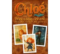 Chloé, princesse pirate: Fléau des mers et des goûters