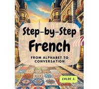 Chloe S Step-by-Step French (Tascabile)