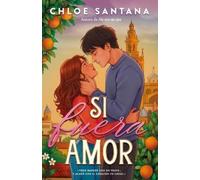 Chloe Santana Si Fuera Amor (Tascabile)