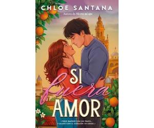 Chloe Santana Si Fuera Amor (Tascabile)