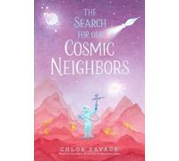 Chloe Savage The Search for Our Cosmic Neighbors (Copertina rigida)