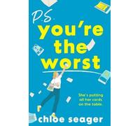 Chloe Seager P.S. You’re the Worst (Tascabile)