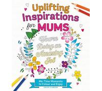 Chloe Standish Uplifting Inspirations for Mums (Other printed item)