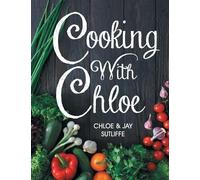 Chloe Sutliffe Cooking With Chloe (Tascabile)