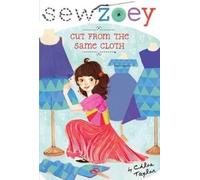 Chloe Taylor Cut from the Same Cloth, 14 (Copertina rigida) Sew Zoey