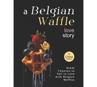 Chloe Tucker A Belgian Waffle Love Story (Tascabile)