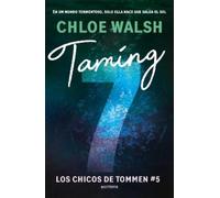Chloe Walsh Taming 7 (Spanish Edition) (Tascabile) CHICOS DE TOMMEN, LOS