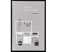 chmara.rosinke Essays on Kitchens (Tascabile)