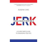 CHO EUGENE THOU SHALT NOT BE A JERK (Tascabile)