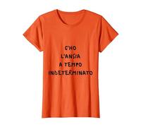 c'ho l'ansia a Tempo indeterminato Frase Simpatica Risata Maglietta, Donna, Arancio, XL